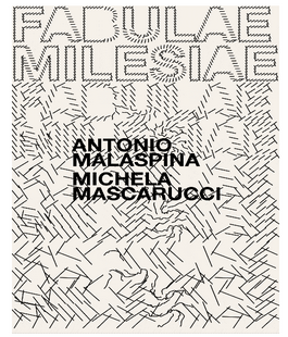"Fabulae Milesiae", mostra di Antonio Malaspina e Michela Mascarucci al Bisonte di Firenze