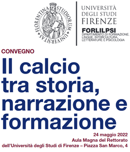 "Il calcio tra storia, narrazione e formazione", il convegno all'Universit&agrave; di Firenze