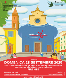 Corri La Vita 2025: iscrizioni alla corsa e passeggiata per le strade pi&ugrave; belle di Firenze