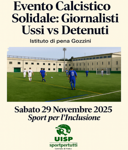 Uisp Firenze e Ussi Toscana: partita di calcio tra detenuti e giornalisti a Sollicciano