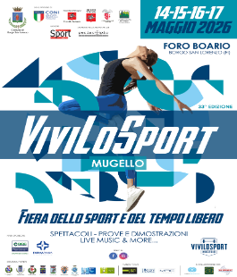 3a edizione di "Vivilosport Mugello": occasione di vivere lo sport a 360&deg; 
