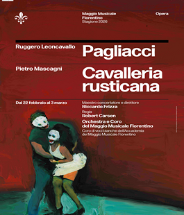 "Pagliacci - Cavalleria rusticana", i capolavori di Ruggero Leoncavallo e Pietro Mascagni