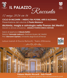 Il Palazzo Racconta: "I Medici tra potere, arte e alchimia" al via un ciclo di incontri