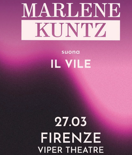 Viper Theatre: Marlene Kuntz in concerto per i 30 anni de "Il Vile" all'Otel di Firenze