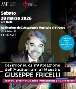 Accademia Musicale di Firenze: intitolazione dell'Auditorium al Maestro Giuseppe Fricelli