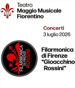 Al via la stagione estiva del Maggio Musicale Fiorentino con la Filarmonica di Firenze Rossini