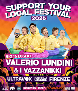 Support Your Local Festival 2026: Valerio Lundini & i VazzaNikki all'Ultravox Firenze