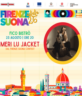 Firenze Suona Estate 2026: Meri Lu Jacket in concerto al Fico Bistr&ograve;