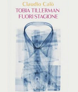 "Tobia Tillerman fuori stagione", Claudio Cal&ograve; alla Feltrinelli di Firenze in piazza Repubblica