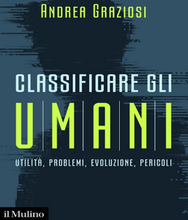 Leggere per non dimenticare: "Classificare gli umani" di Andrea Graziosi alle Oblate di Firenze