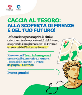 Informagiovani: annullata la "Caccia al tesoro alla scoperta di Firenze e del tuo futuro"